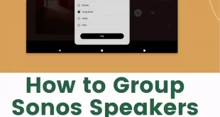 How to Group Sonos Speakers