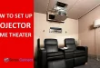 How to Set Up a Projector for Home Theater